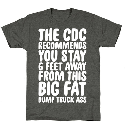 The CDC Recommends You Stay 6 Feet Away From This Ass Unisex Triblend Tee