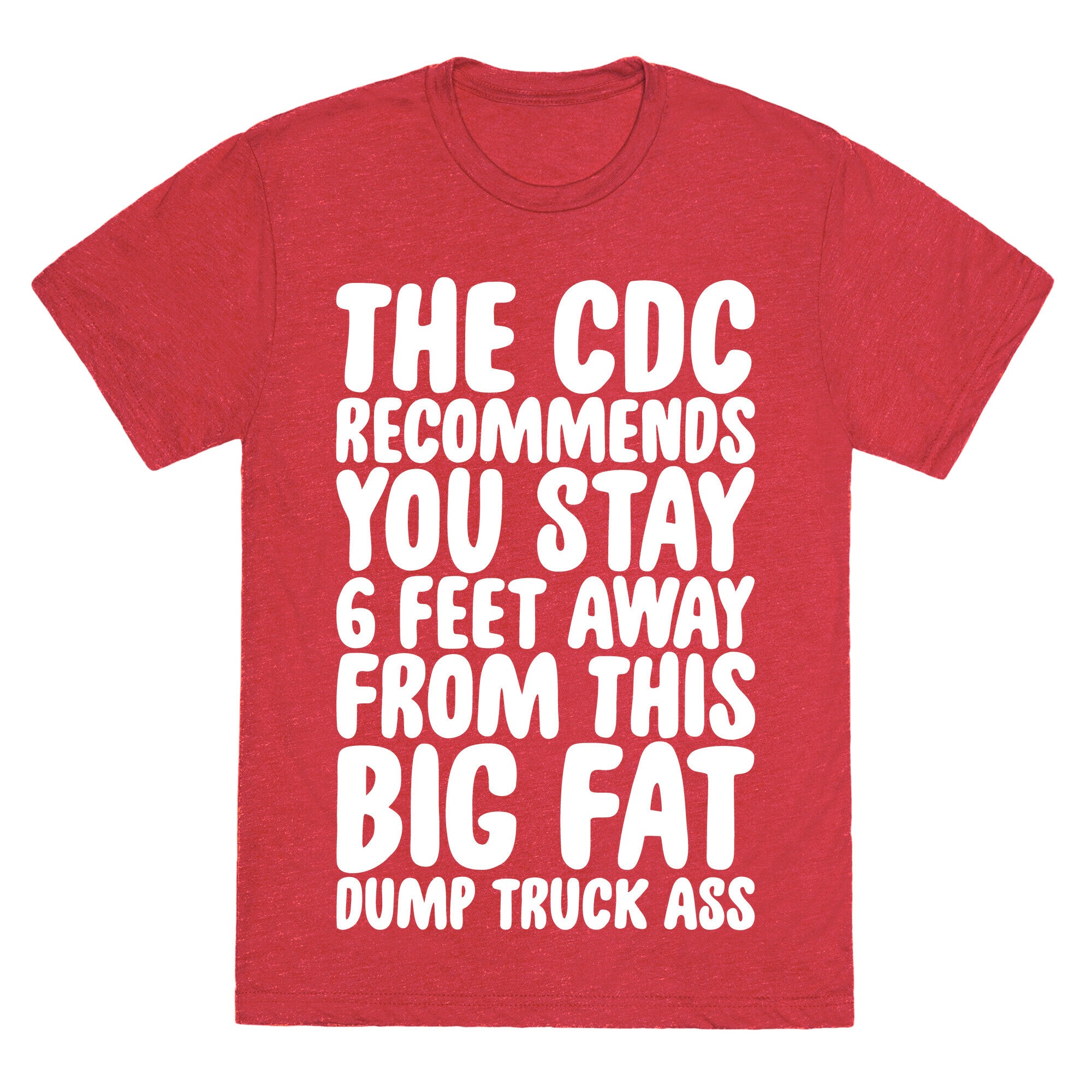 The CDC Recommends You Stay 6 Feet Away From This Ass Unisex Triblend Tee