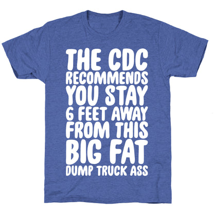 The CDC Recommends You Stay 6 Feet Away From This Ass Unisex Triblend Tee
