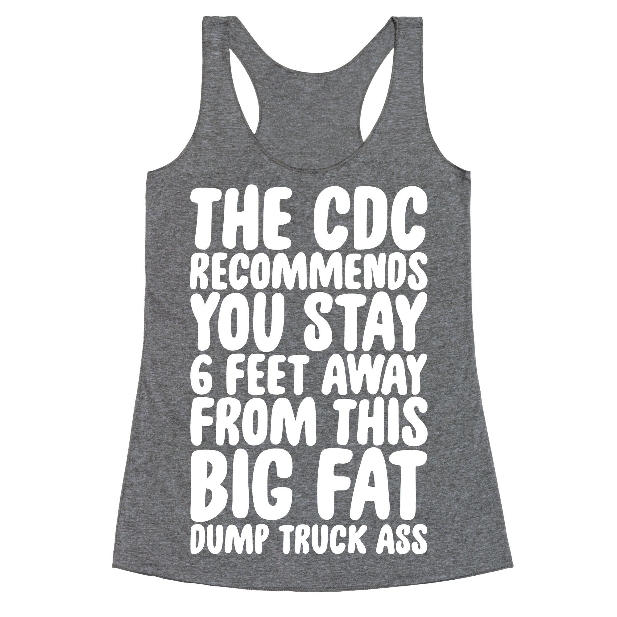 The CDC Recommends You Stay 6 Feet Away From This Ass Racerback Tank