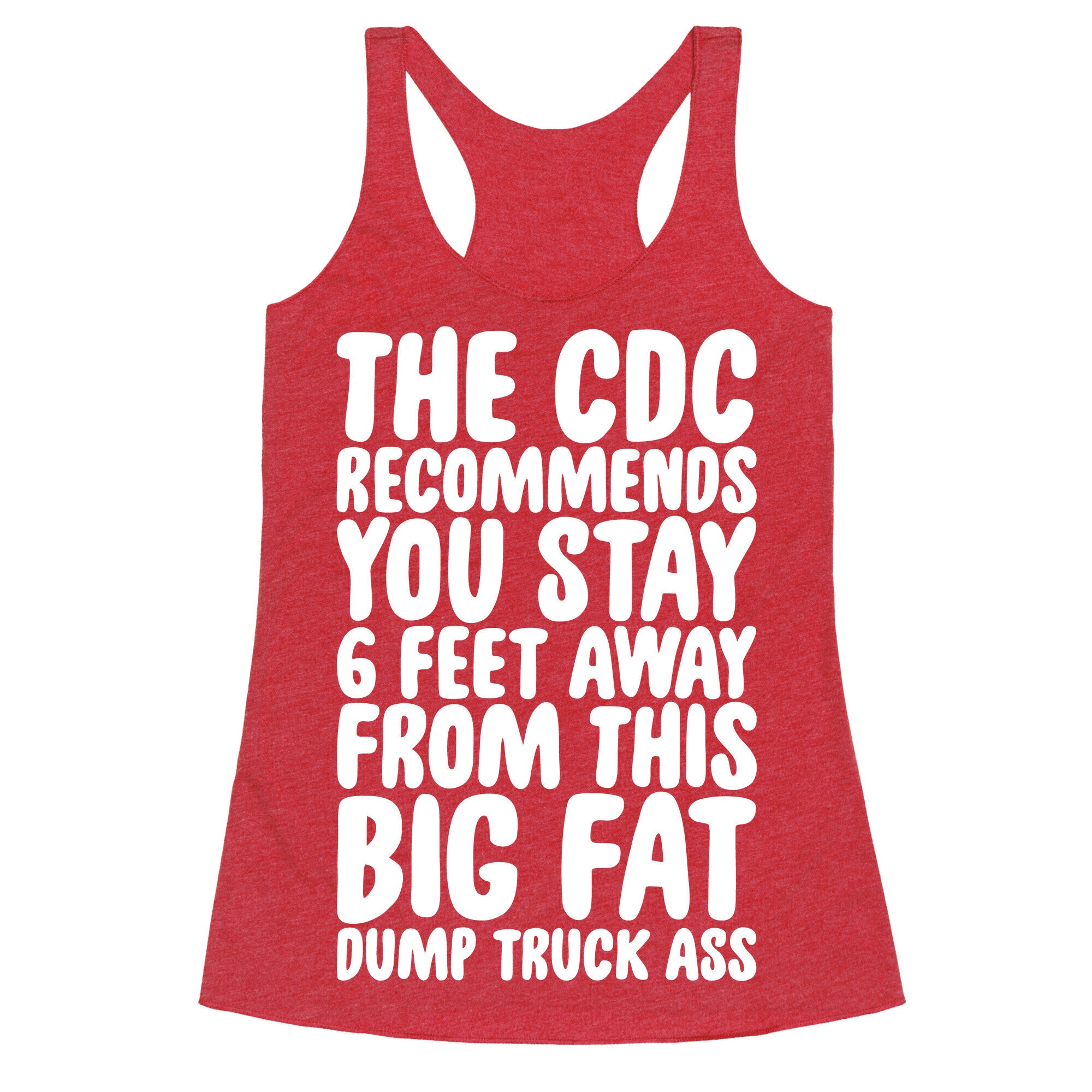 The CDC Recommends You Stay 6 Feet Away From This Ass Racerback Tank