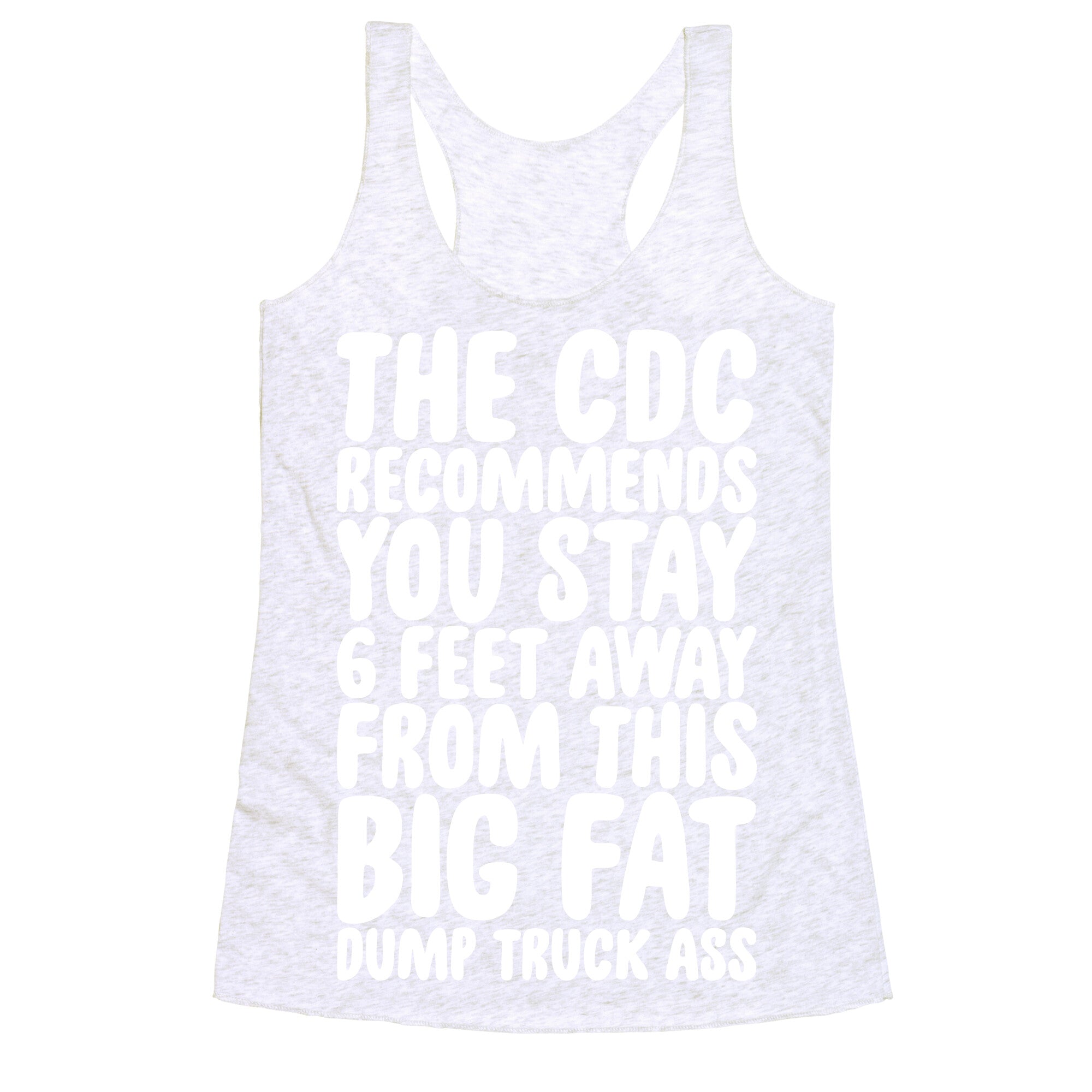 The CDC Recommends You Stay 6 Feet Away From This Ass Racerback Tank