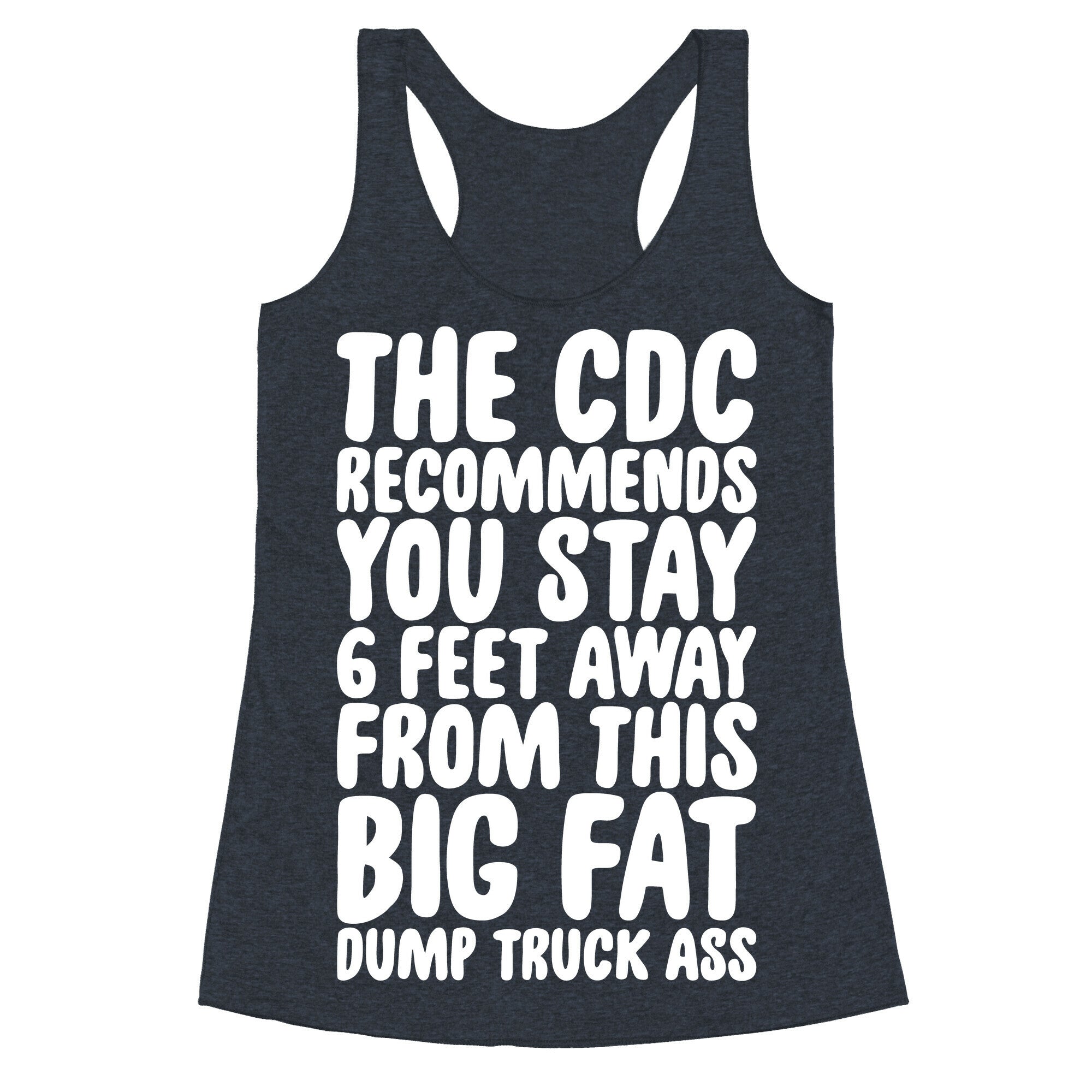 The CDC Recommends You Stay 6 Feet Away From This Ass Racerback Tank