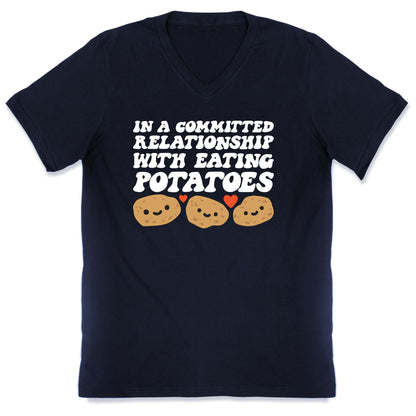 In A Committed Relationship With Eating Potatoes V-Neck