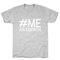 #Me, An Empath T-Shirt
