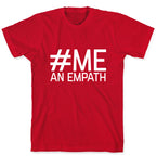 #Me, An Empath T-Shirt
