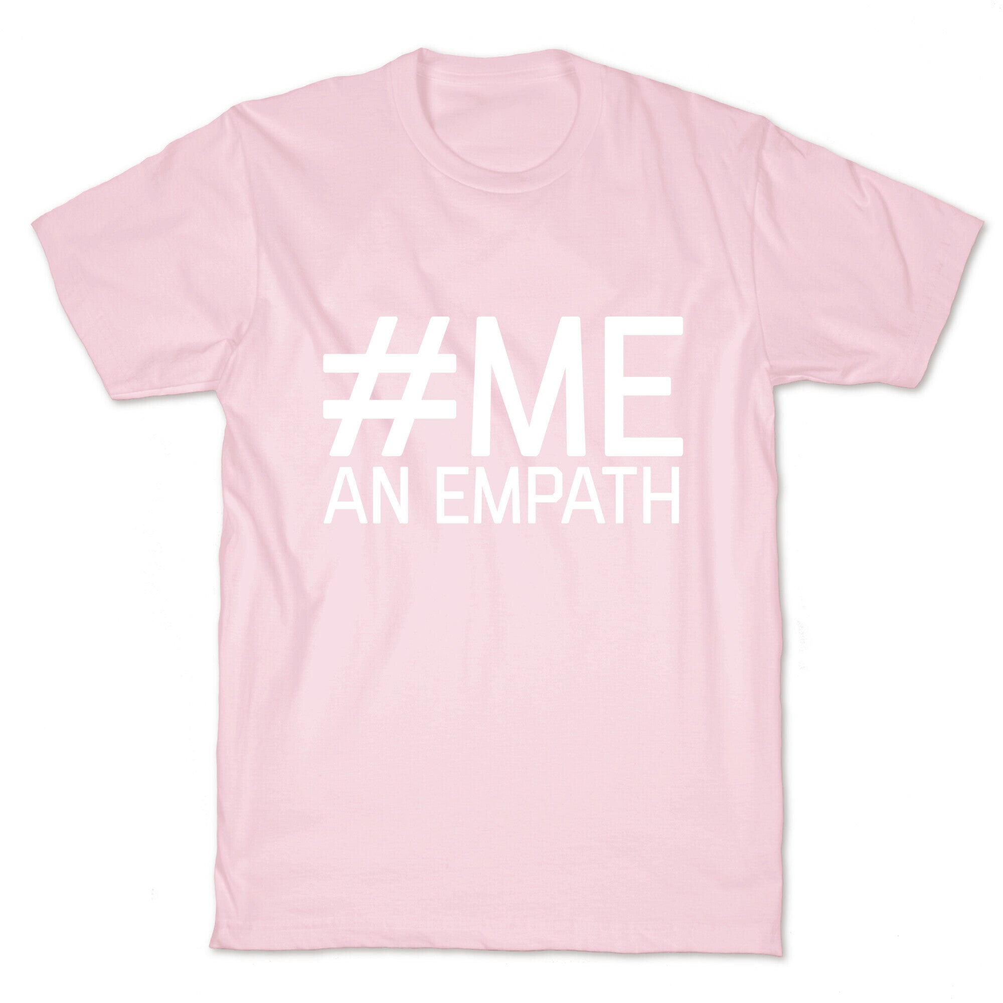 #Me, An Empath T-Shirt