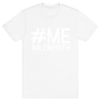 #Me, An Empath T-Shirt