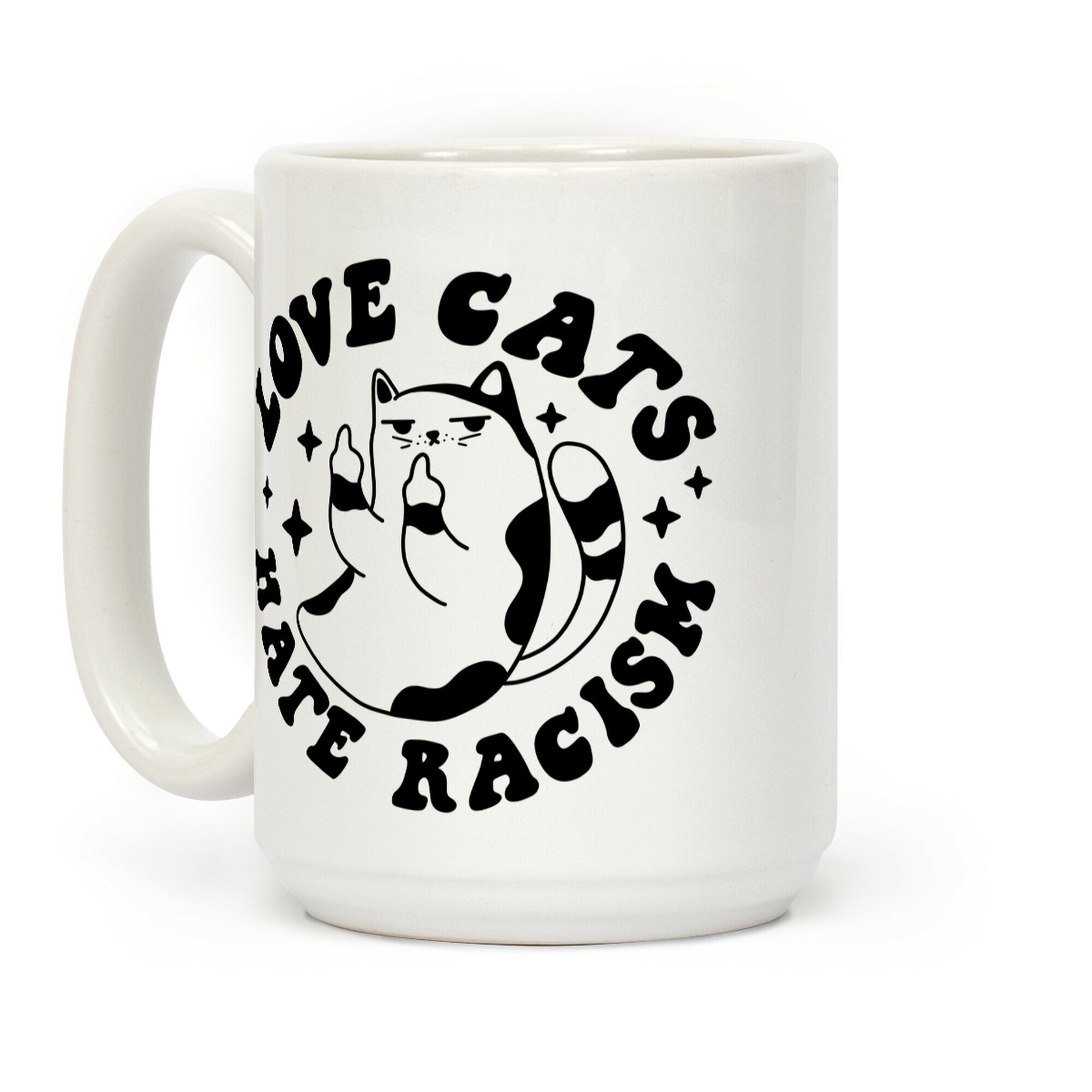 Love Cats Hate Racism Coffee Mug