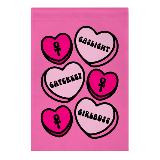 Gaslight Gatekeep Girlboss Candy Hearts Parody Garden Flag