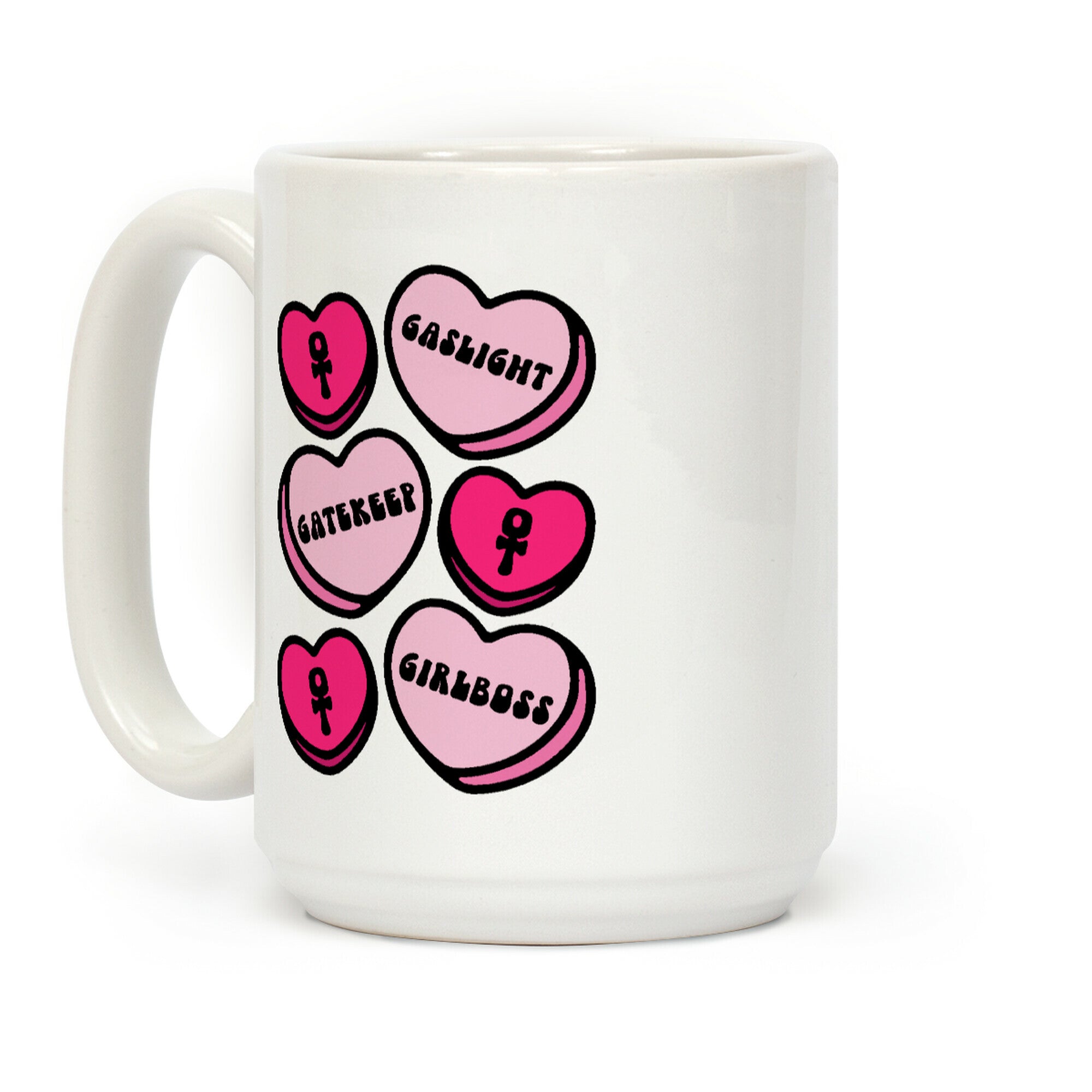 Gaslight Gatekeep Girlboss Candy Hearts Parody Coffee Mug