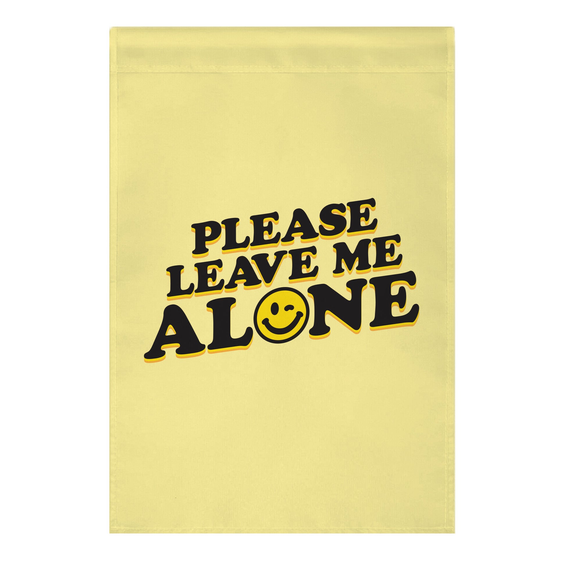 Please Leave Me Alone Smiley Garden Flag