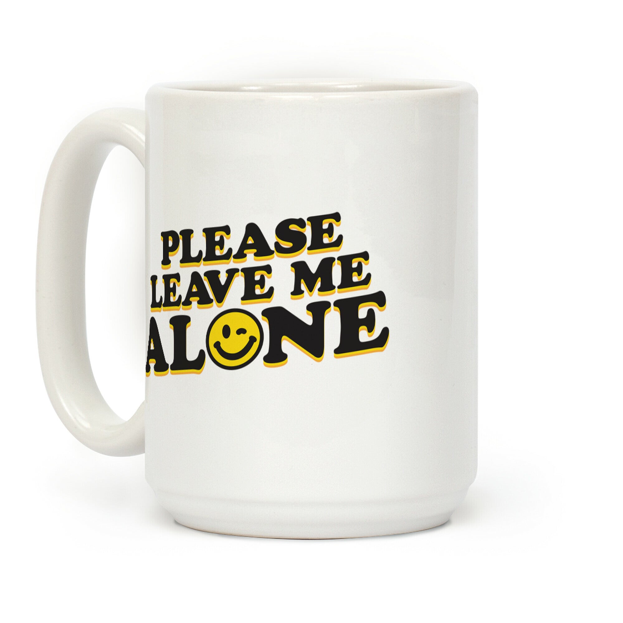 Please Leave Me Alone Smiley Coffee Mug