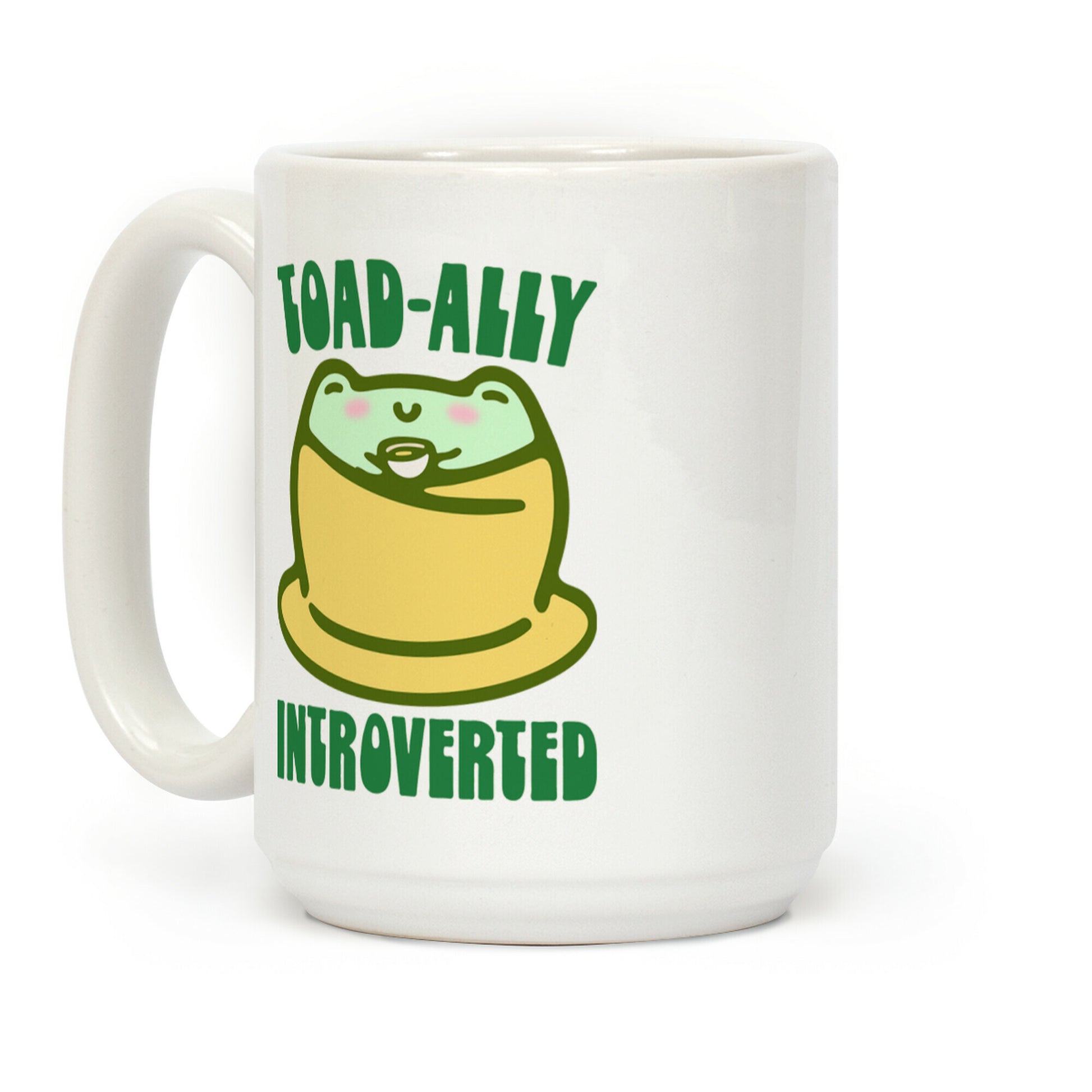 Toad-Ally Introverted Coffee Mug