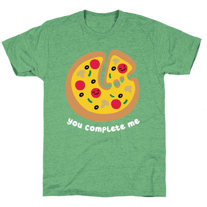 You Complete Me (Pizza) Unisex Triblend Tee