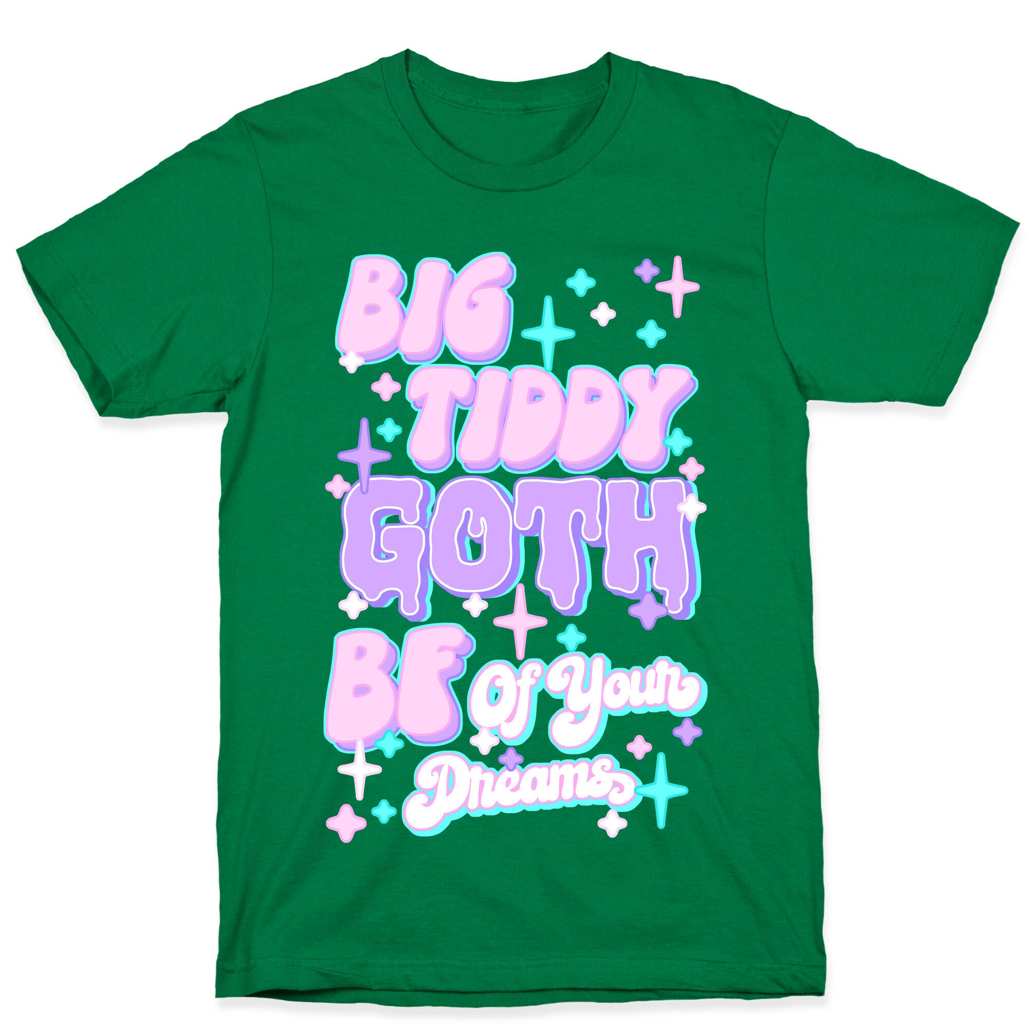 Big Tiddy Goth Bf Of Your Dreams T-Shirt