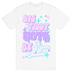 Big Tiddy Goth Bf Of Your Dreams T-Shirt