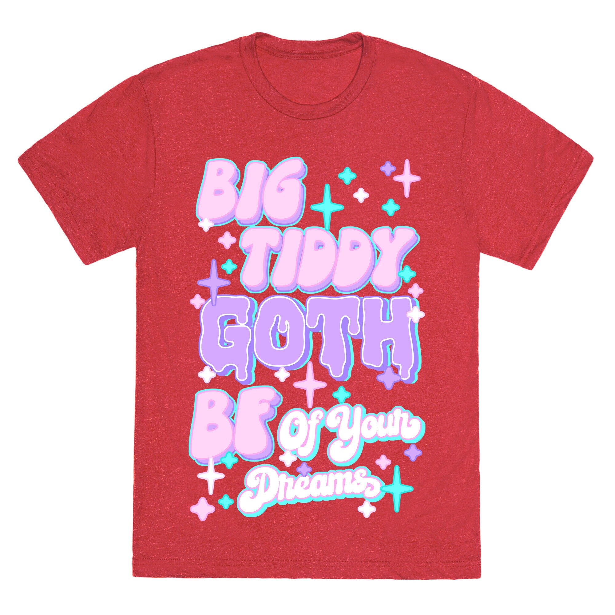 Big Tiddy Goth Bf Of Your Dreams Unisex Triblend Tee