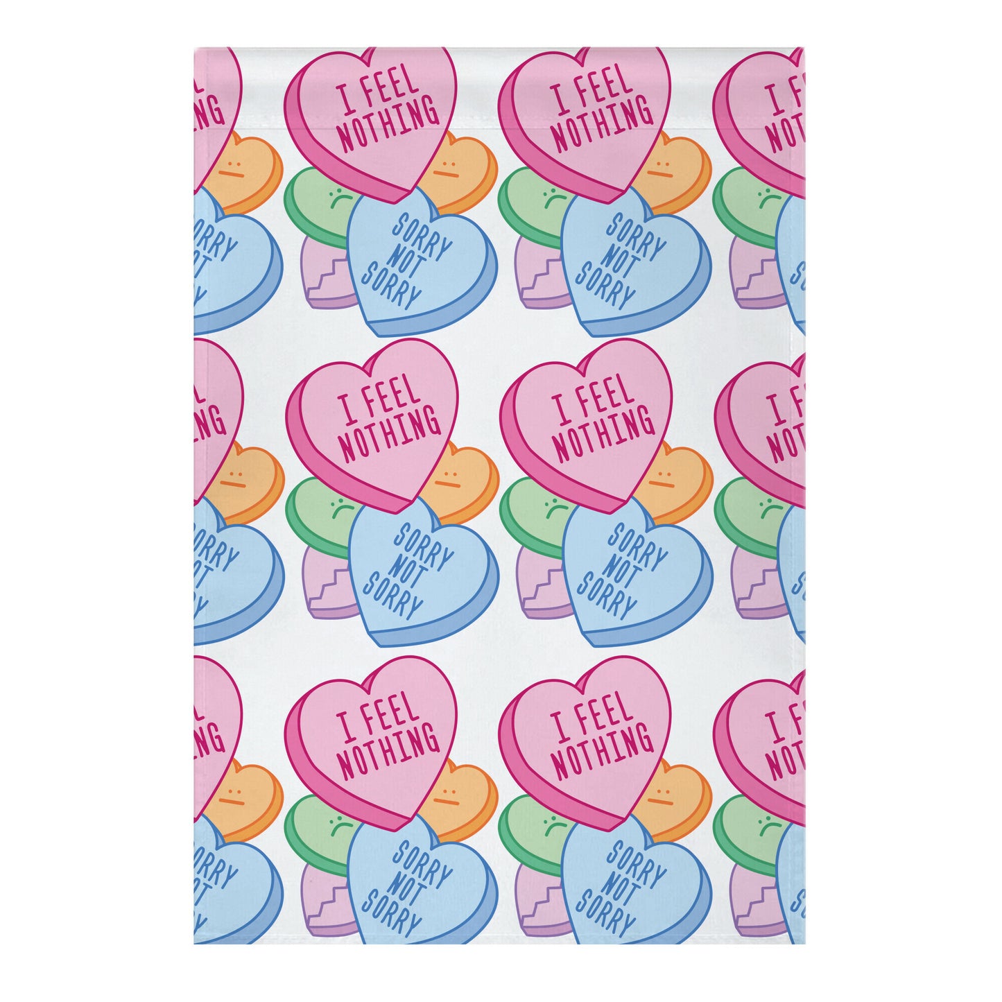 I Feel Nothing Sorry Not Sorry Garden Flag