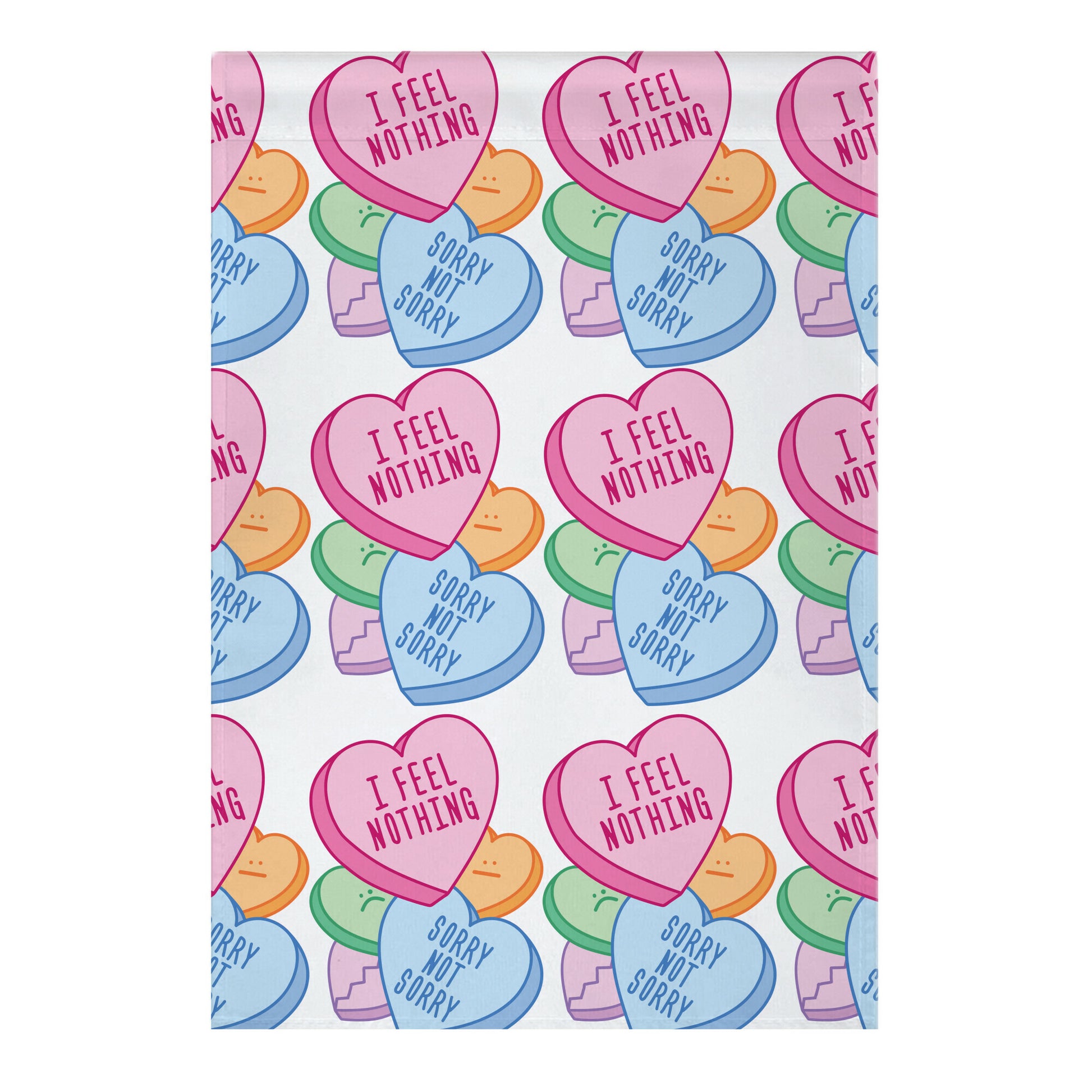 I Feel Nothing Sorry Not Sorry Garden Flag