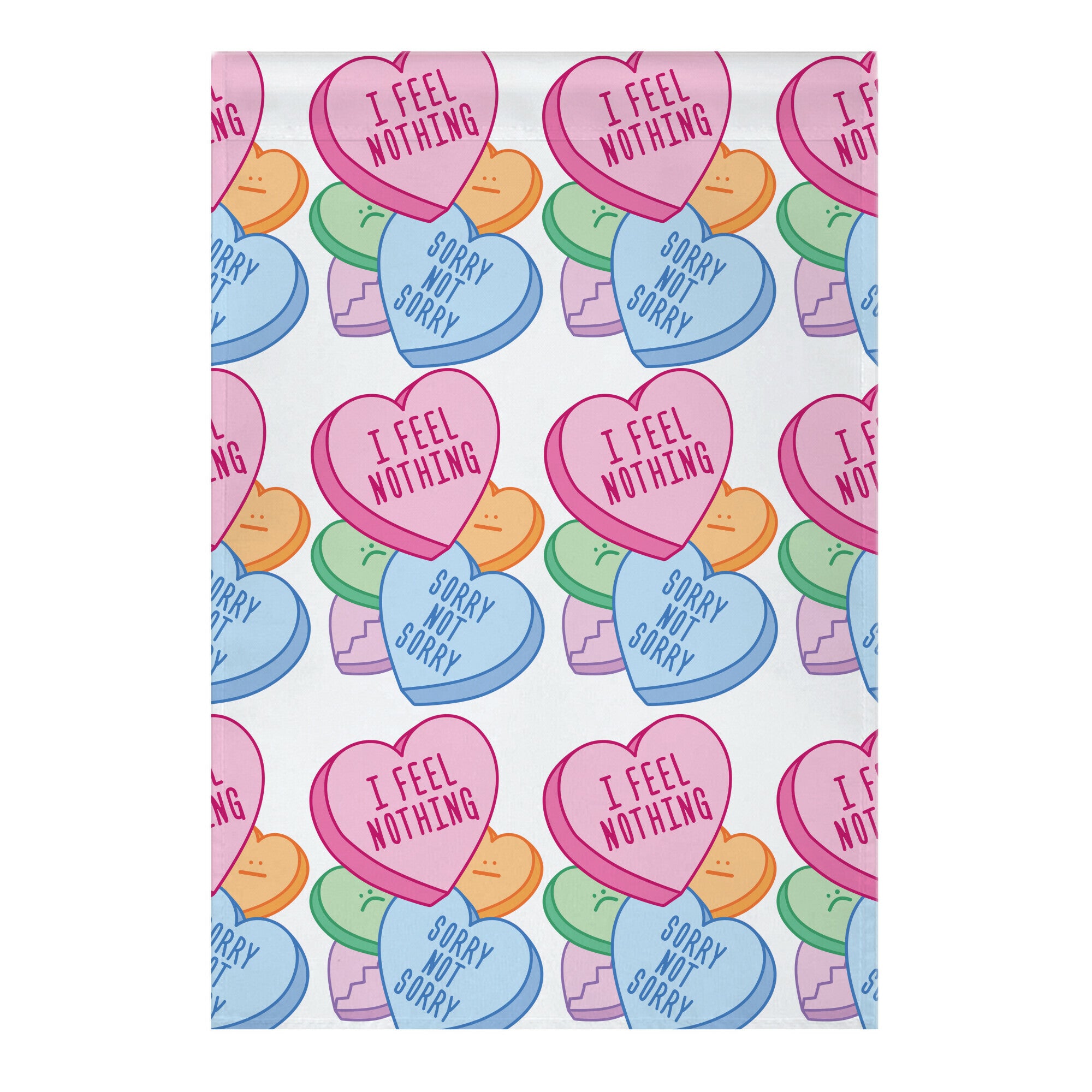 I Feel Nothing Sorry Not Sorry Garden Flag