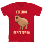 Feeling Crappybara T-Shirt