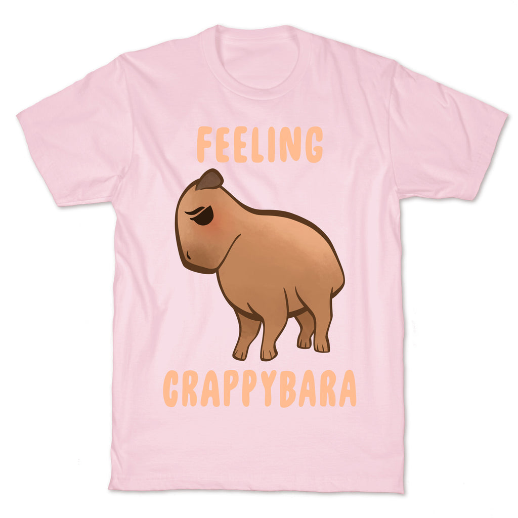 Feeling Crappybara T-Shirt