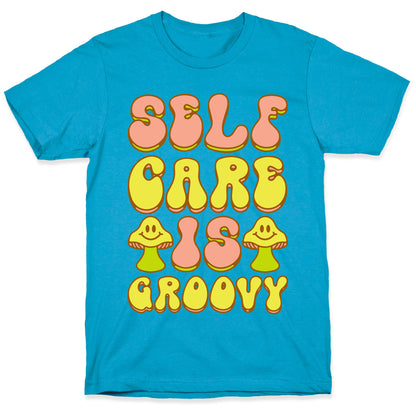 Self Care Is Groovy  Unisex Triblend Tee