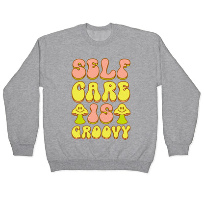 Self Care Is Groovy Crewneck Sweatshirt