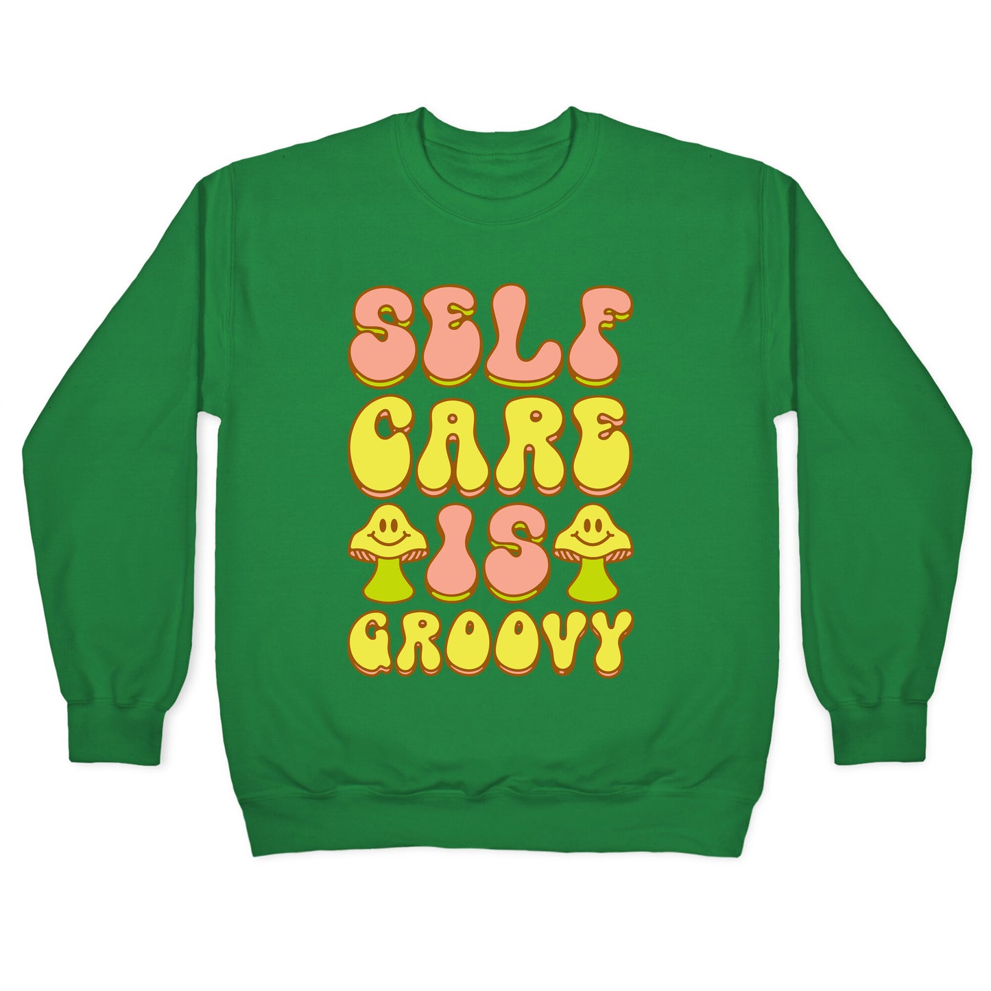 Self Care Is Groovy Crewneck Sweatshirt