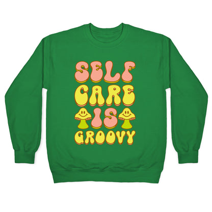 Self Care Is Groovy Crewneck Sweatshirt