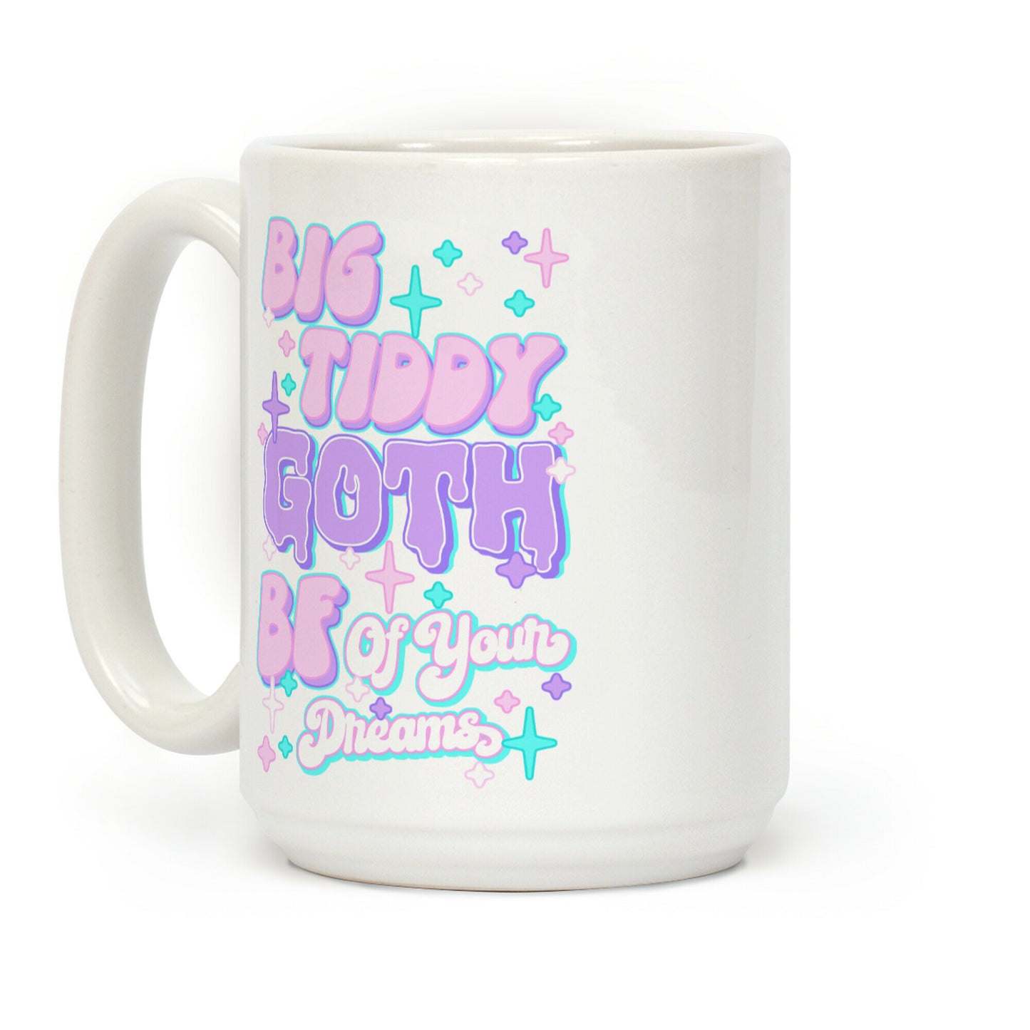 Big Tiddy Goth Bf Of Your Dreams Coffee Mug