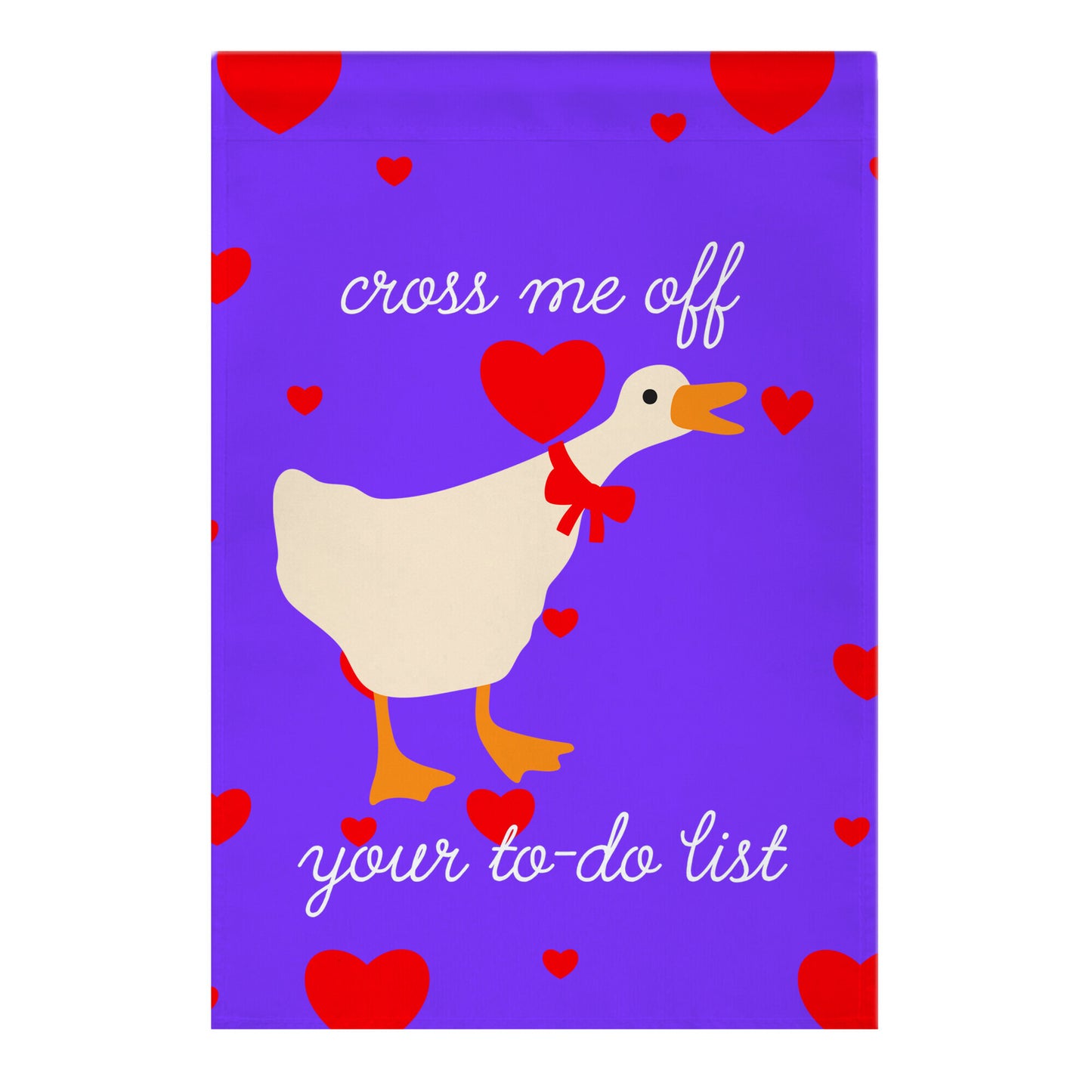 Cross Me Off Your To-Do List Goose Garden Flag