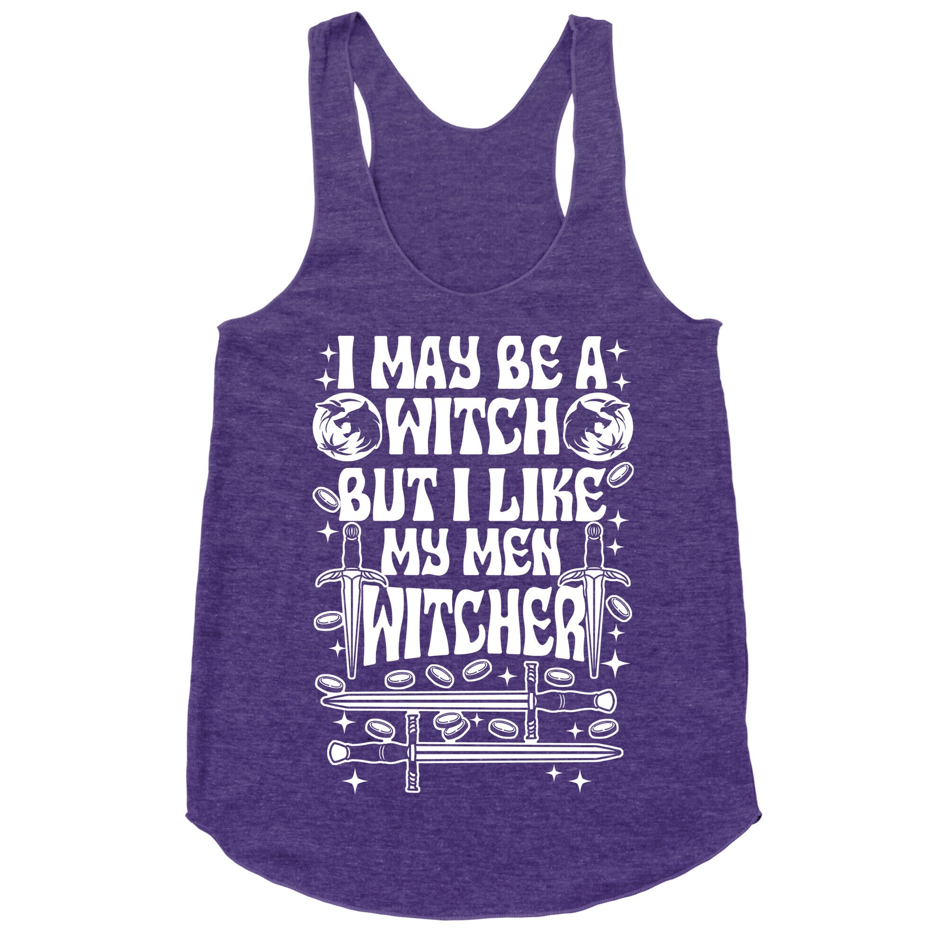 I May Be a Witch But I Like My Men Witcher Racerback Tank