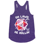 Oh Lawd He Rollin D20 Racerback Tank