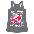 Oh Lawd He Rollin D20 Racerback Tank