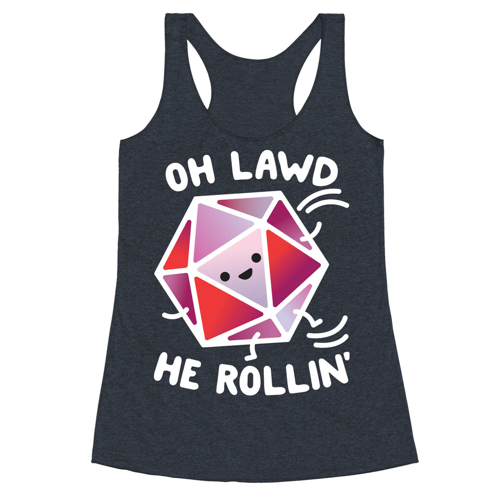 Oh Lawd He Rollin D20 Racerback Tank