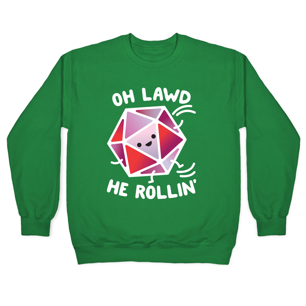 Oh Lawd He Rollin D20 Crewneck Sweatshirt