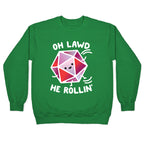 Oh Lawd He Rollin D20 Crewneck Sweatshirt