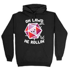 Oh Lawd He Rollin D20 Hoodie