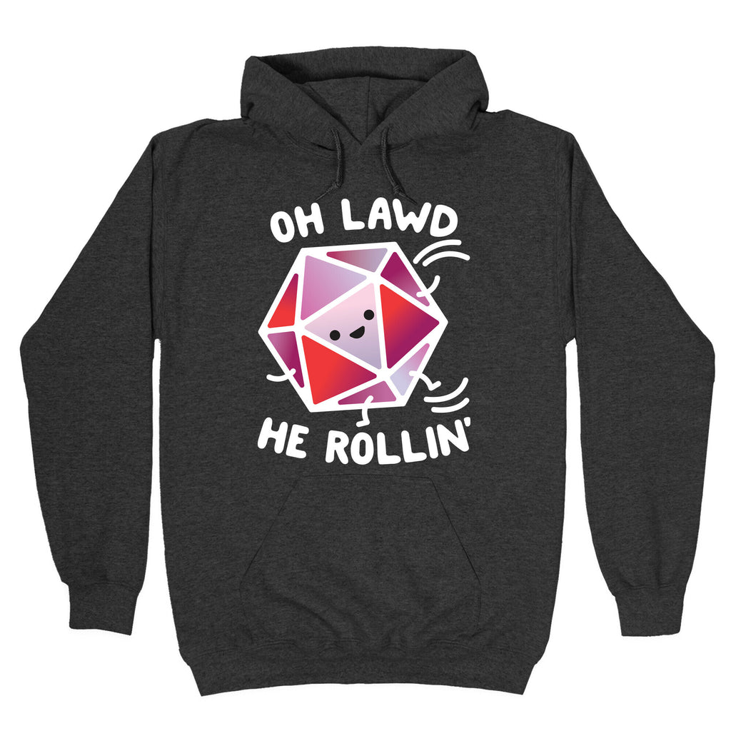 Oh Lawd He Rollin D20 Hoodie