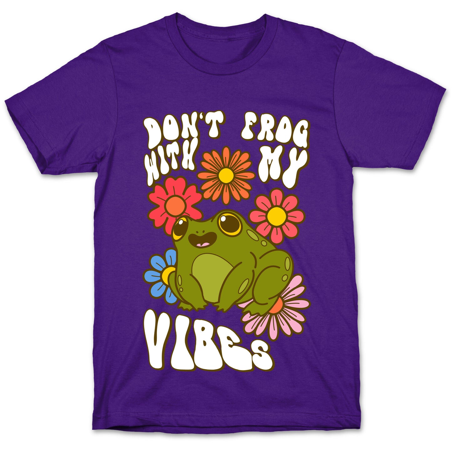 Don't Frog With My Vibes T-Shirt