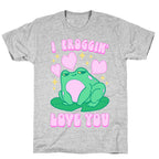 I Froggin' Love You T-Shirt