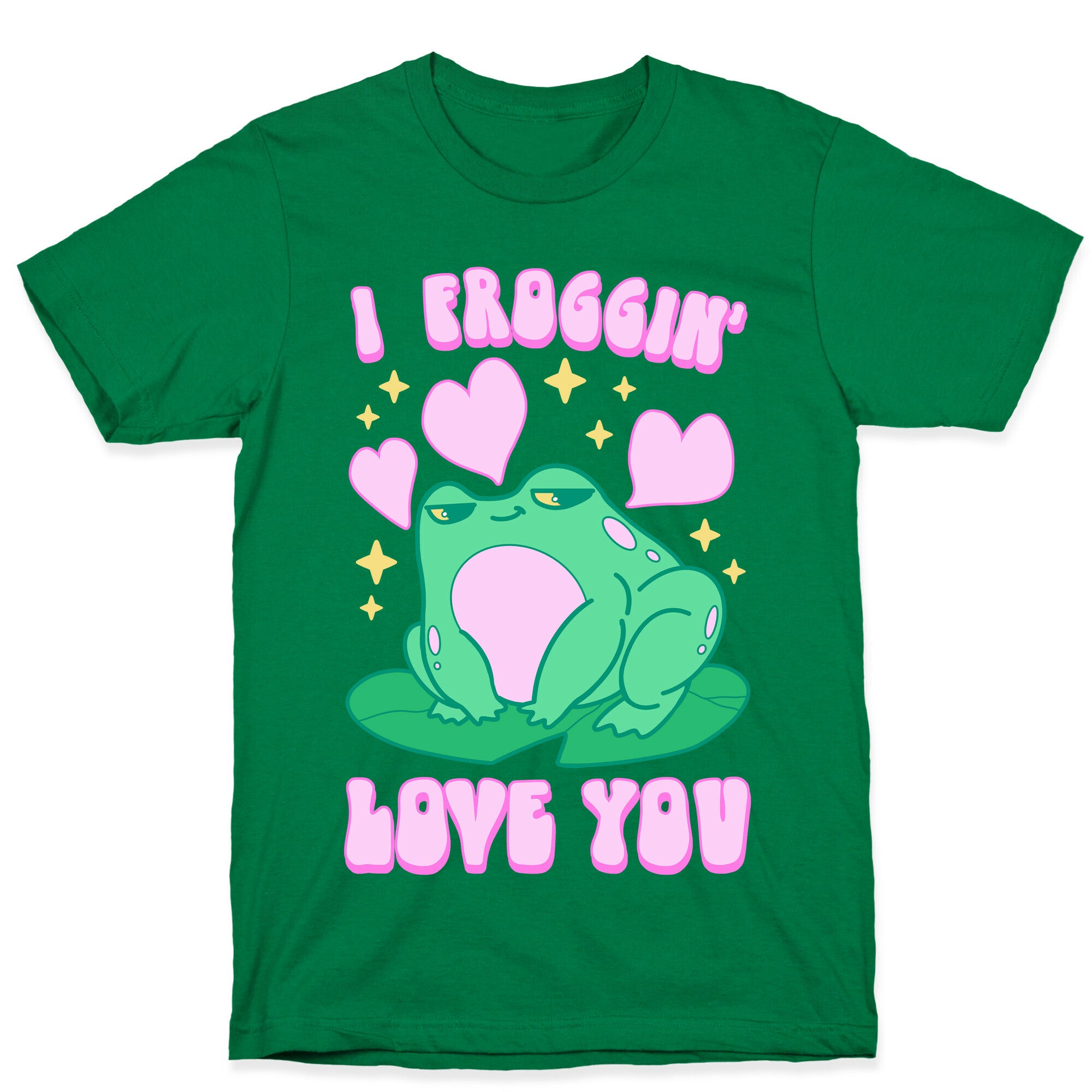 I Froggin' Love You T-Shirt