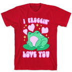 I Froggin' Love You T-Shirt