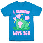 I Froggin' Love You T-Shirt