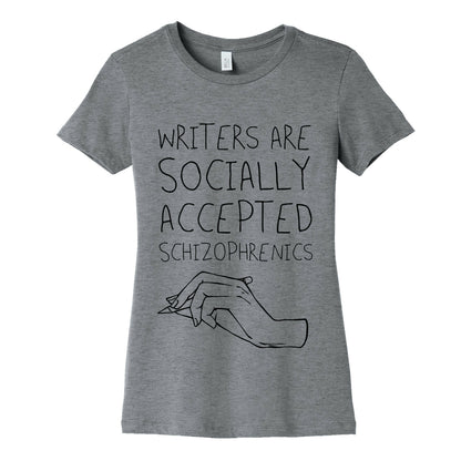 Writers Are Socially Accepted Schizophrenics (black) Women's Cotton Tee
