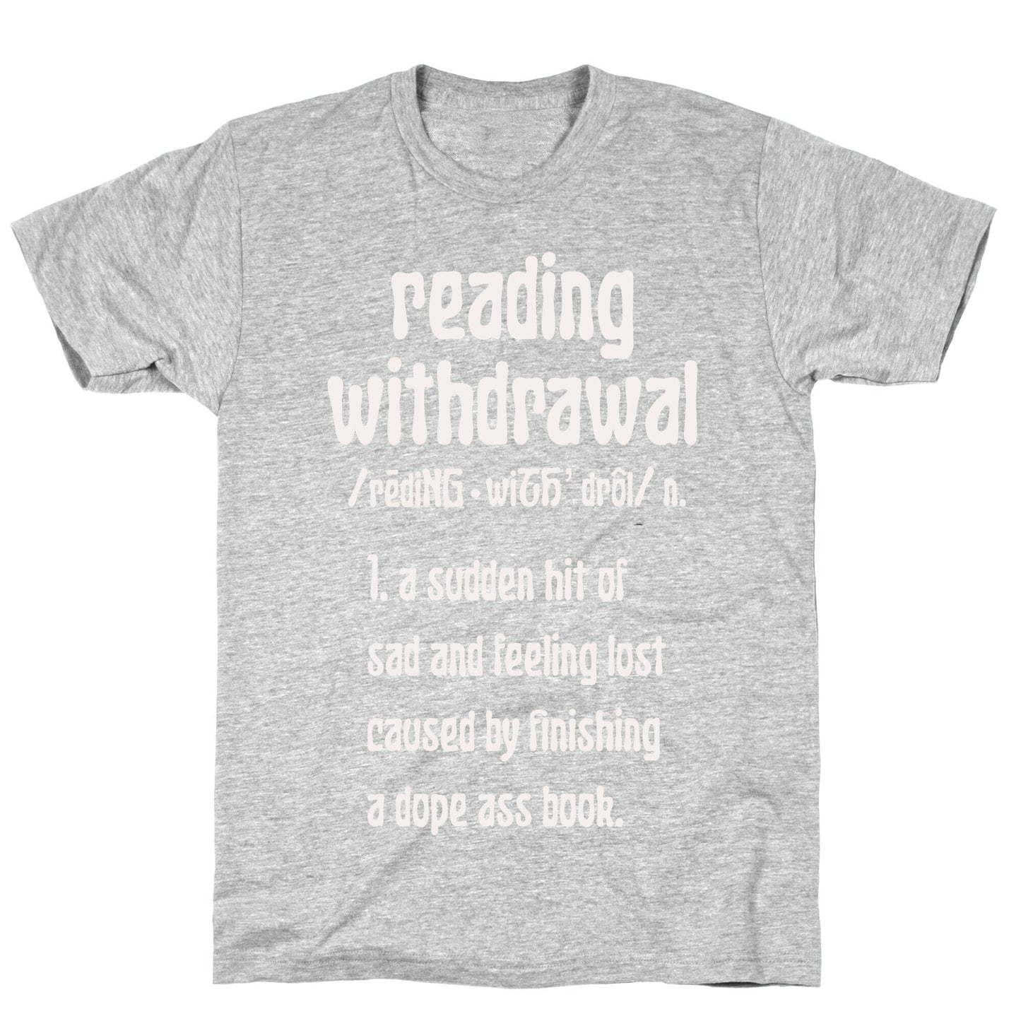 Reading Withdrawal Definition T-Shirt