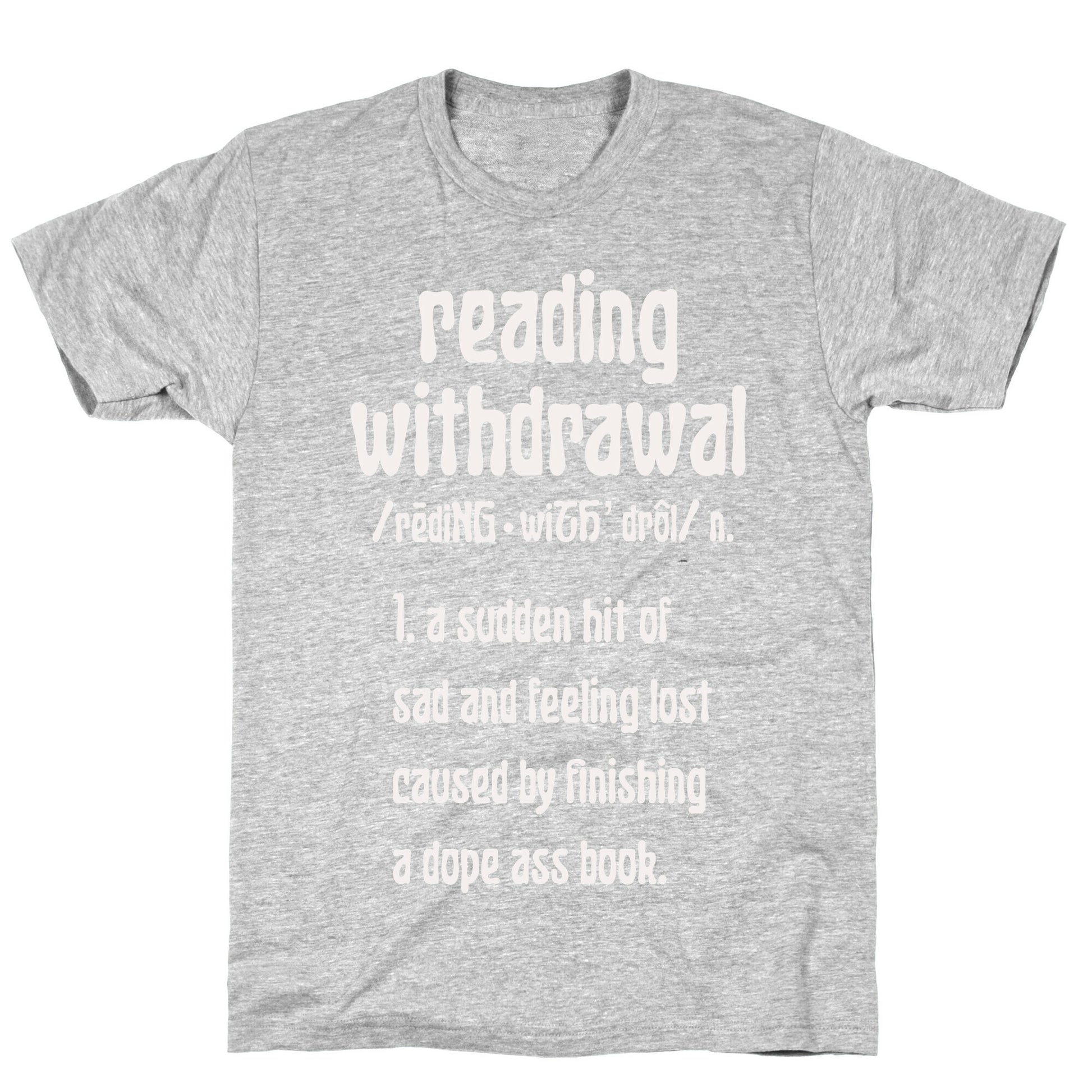 Reading Withdrawal Definition T-Shirt