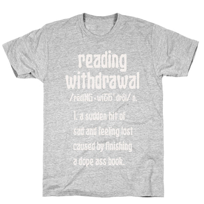 Reading Withdrawal Definition T-Shirt